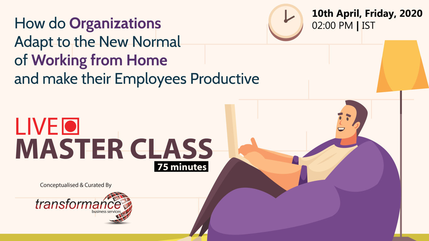 How do Organizations Adapt to the New Normal of Working from Home and make their Employees Productive
